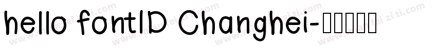 hello fontID Changhei字体转换